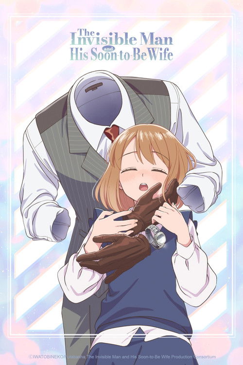 Человек-невидимка и обычная девушка: Эти двое скоро станут мужем и женой постер