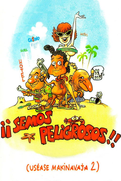¡Semos peligrosos! (Uséase Makinavaja 2) постер