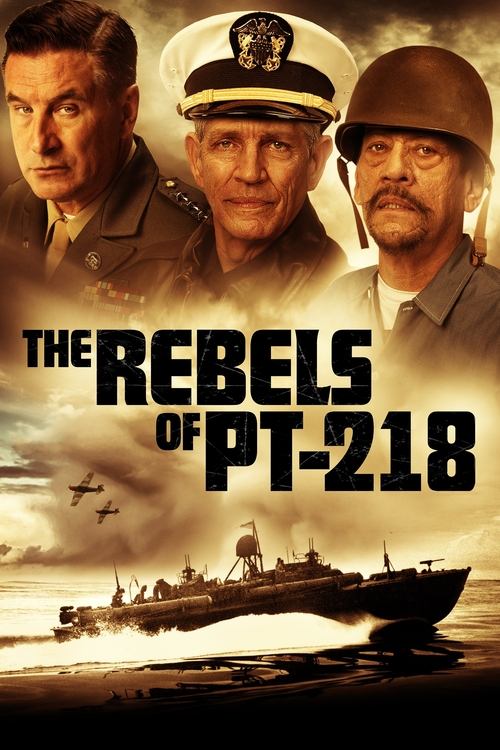 The Rebels of PT-218 постер