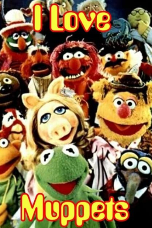 I Love Muppets постер