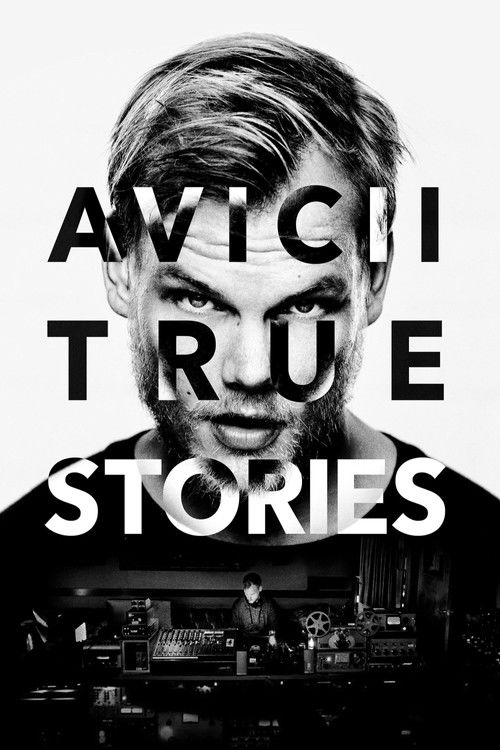 Avicii: True Stories постер