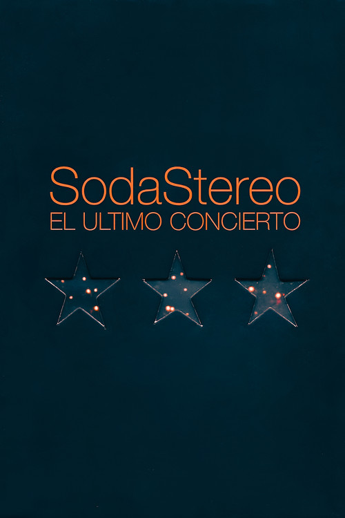 Soda Stereo: El Último Concierto постер