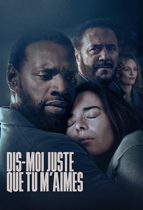 Dis-moi juste que tu m'aimes постер