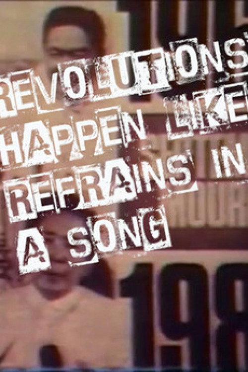 Revolutions Happen Like Refrains in a Song постер