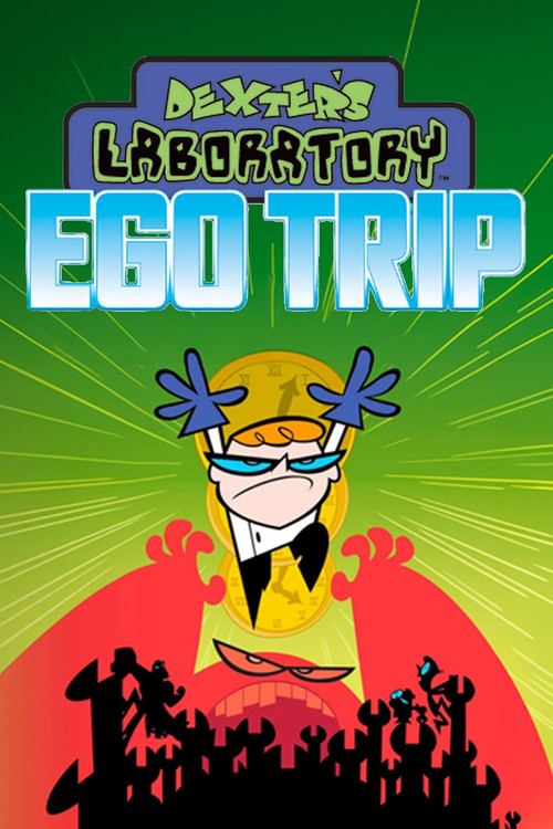Dexter's Laboratory: Ego Trip постер