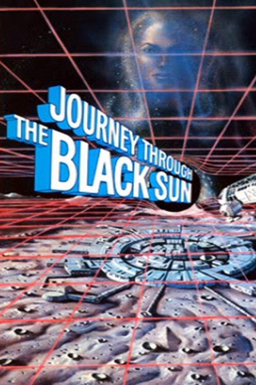 Journey Through the Black Sun постер