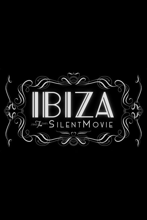 Ibiza: The Silent Movie постер