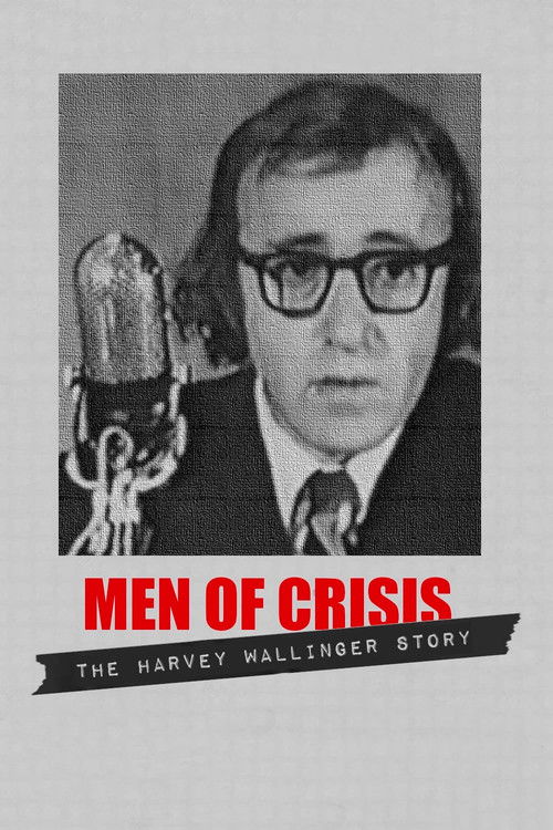 Men of Crisis: The Harvey Wallinger Story постер