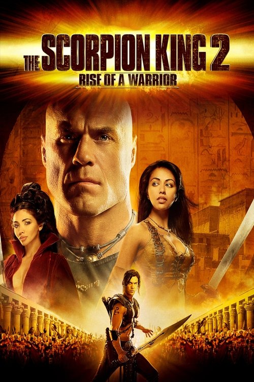 The Scorpion King 2: Rise of a Warrior постер