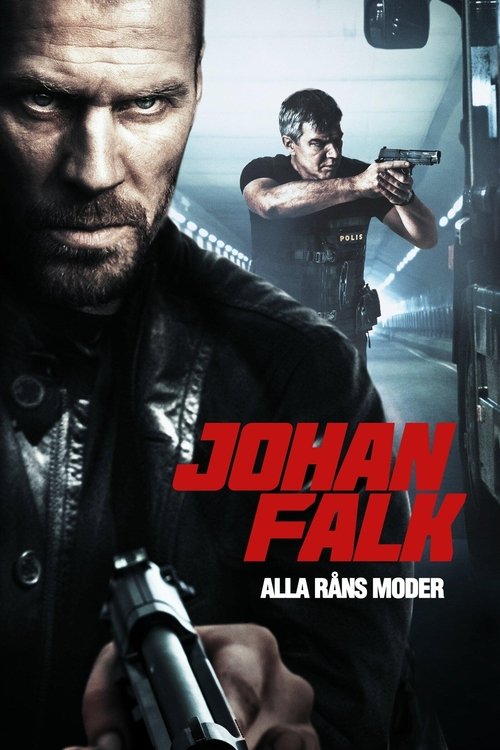 Johan Falk: Alla råns moder постер