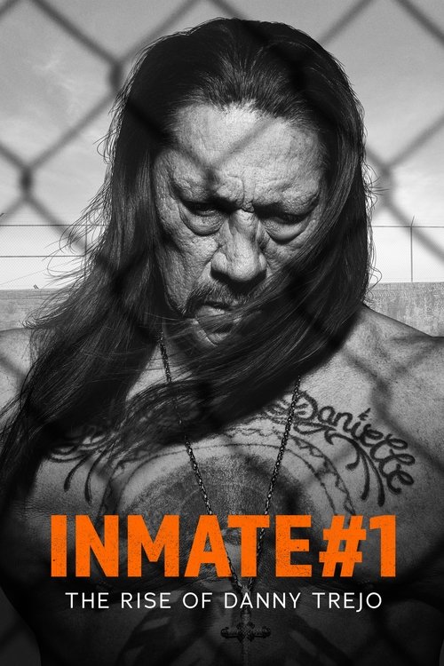 Inmate #1: The Rise of Danny Trejo постер
