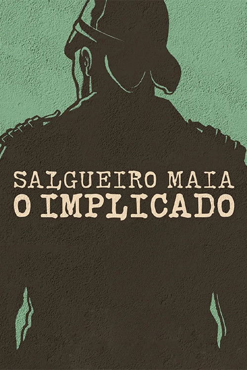 Salgueiro Maia - The Implicated постер