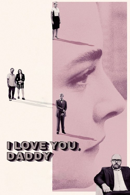 I Love You, Daddy постер