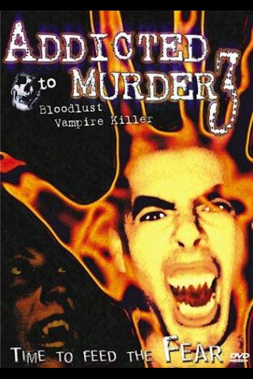 Addicted to Murder 3: Bloodlust постер