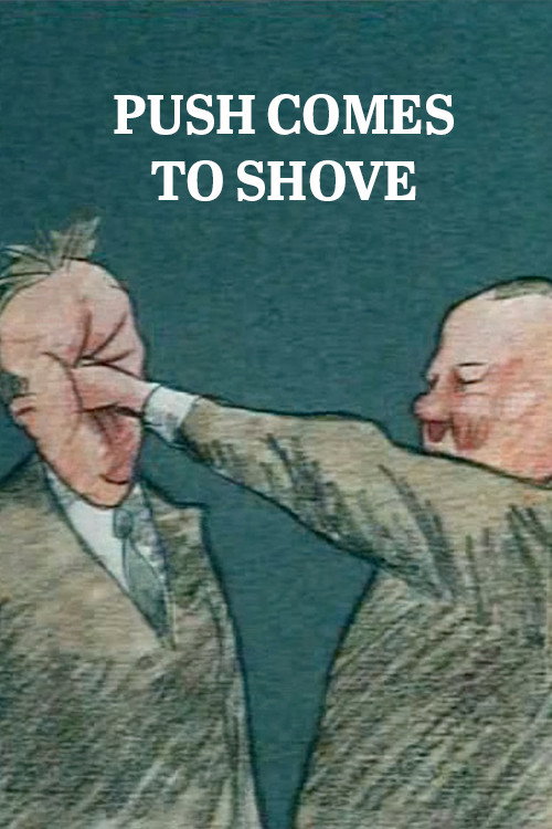 Push Comes to Shove постер