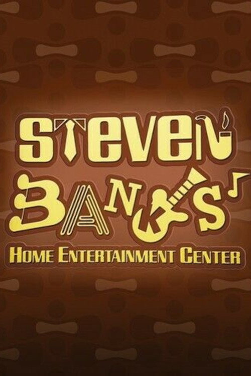 Steven Banks: Home Entertainment Center постер