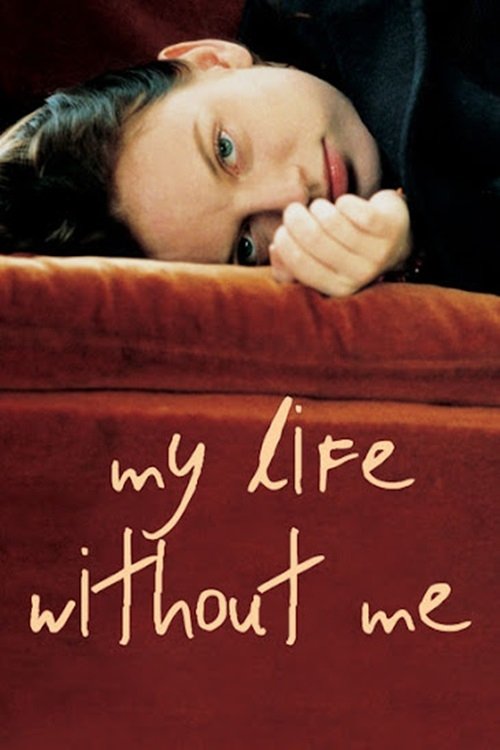 My Life Without Me постер