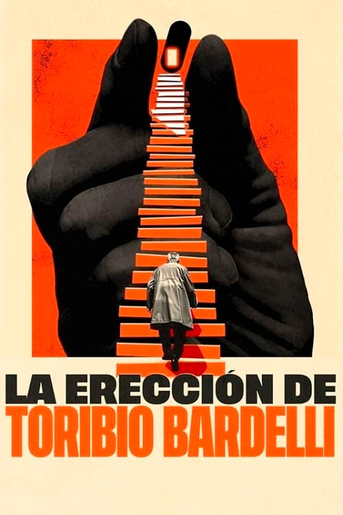 La erección de Toribio Bardelli постер