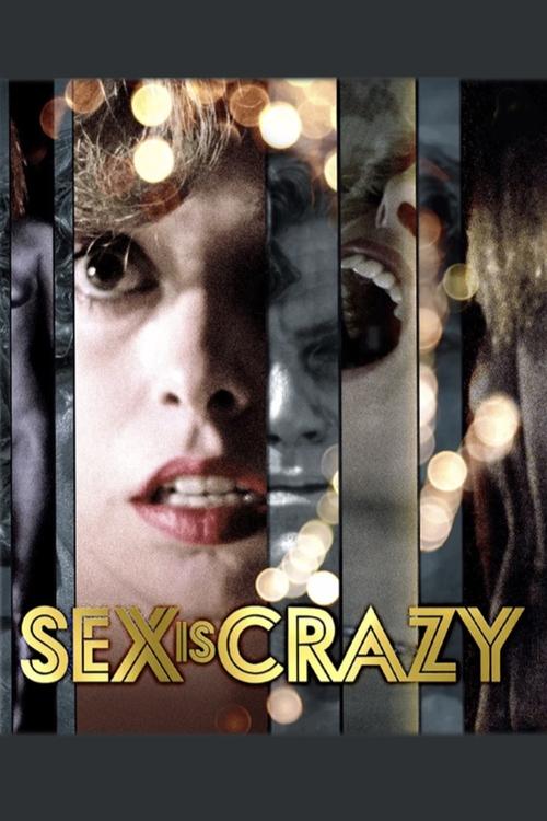 Sex Is Crazy постер