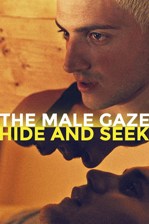 The Male Gaze: Hide and Seek постер