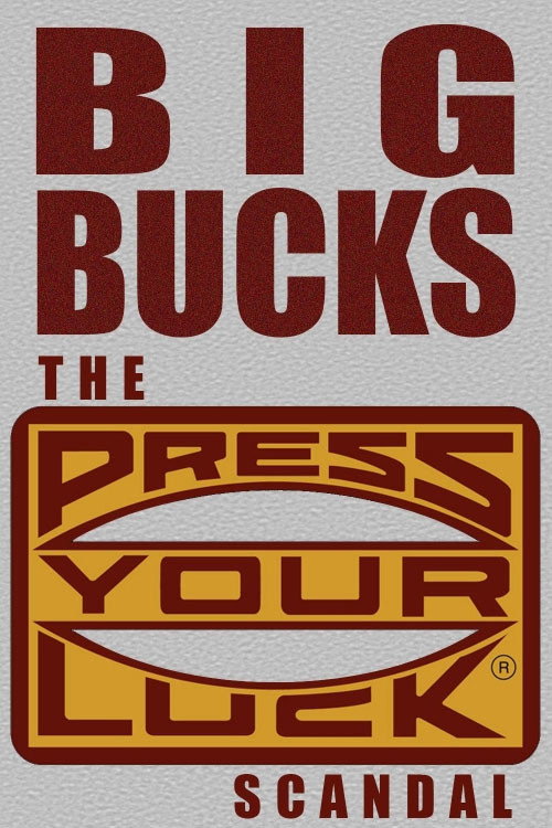 Big Bucks: The Press Your Luck Scandal постер