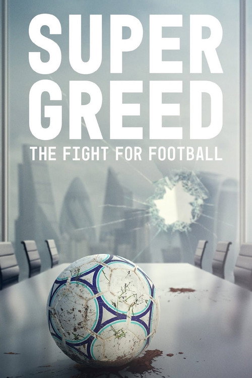 Super Greed: The Fight for Football постер
