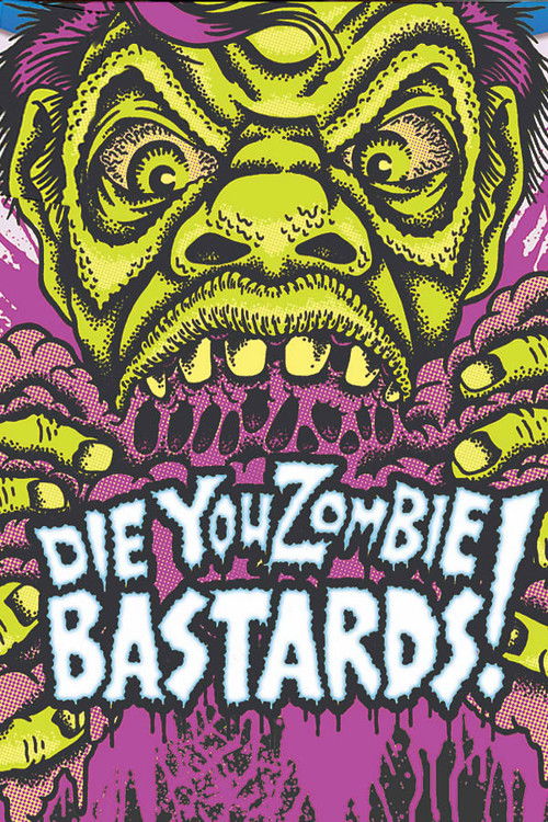 Die You Zombie Bastards! постер