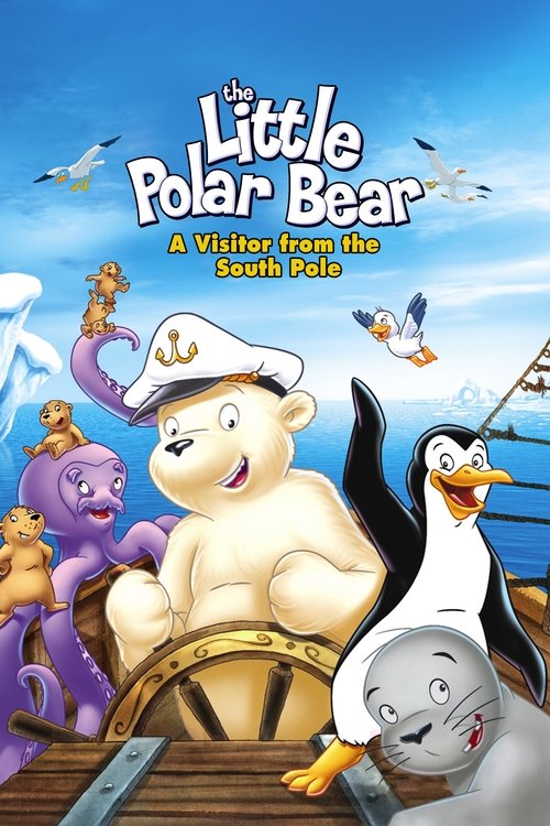 The Little Polar Bear: A Visitor from the South Pole постер