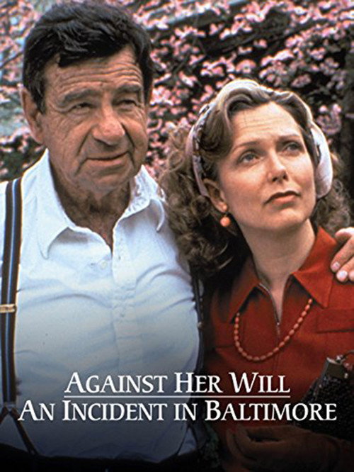 Against Her Will: An Incident in Baltimore постер