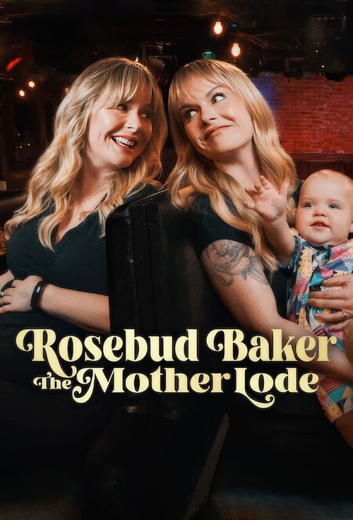 Rosebud Baker: The Mother Lode постер