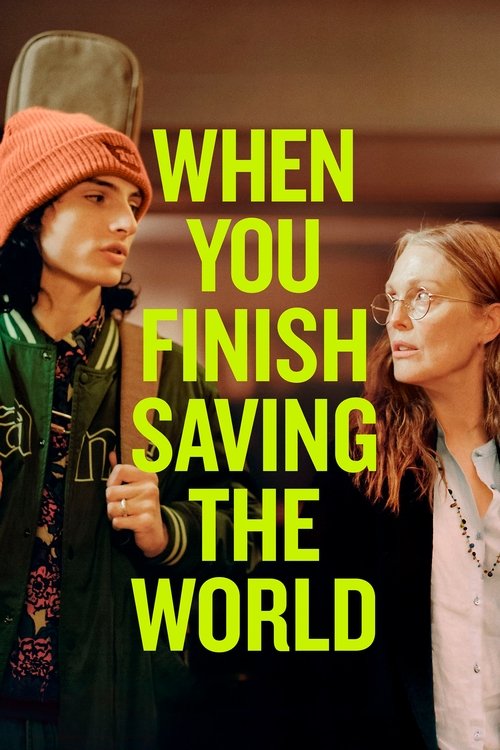 When You Finish Saving the World постер