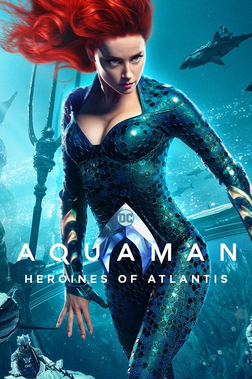 Aquaman: Heroines of Atlantis постер