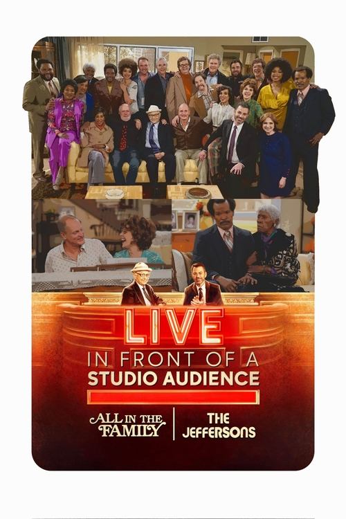 Live in Front of a Studio Audience: Norman Lear's "All in the Family" and "The Jeffersons" постер