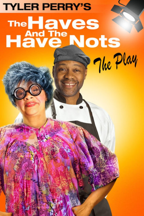 Tyler Perry's The Haves & The Have Nots - The Play постер