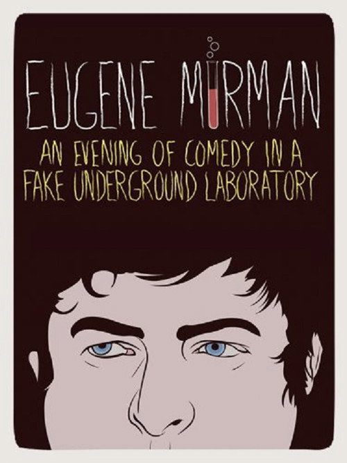 Eugene Mirman: An Evening of Comedy in a Fake Underground Laboratory постер
