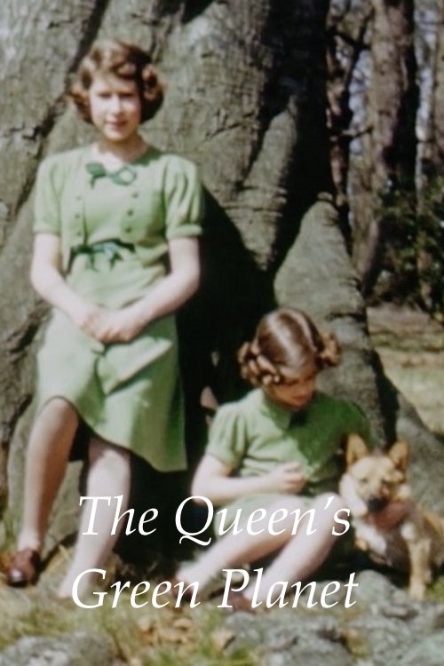 The Queen's Green Planet постер
