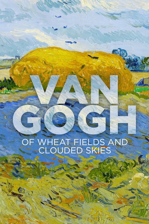 Van Gogh - Tra il grano e il cielo постер