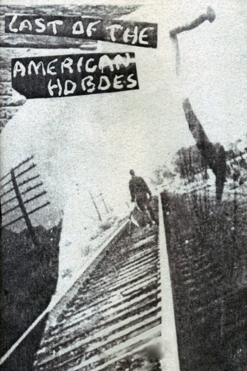 Last of the American Hoboes постер