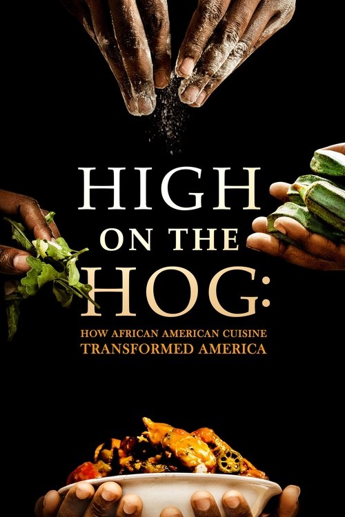High on the Hog: How African American Cuisine Transformed America постер