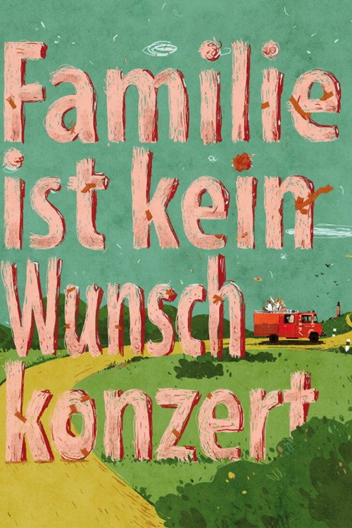 Familie ist kein Wunschkonzert постер