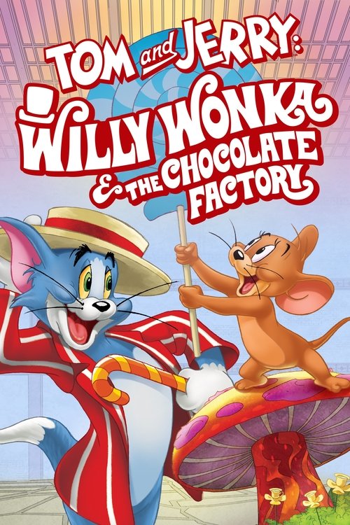 Tom and Jerry: Willy Wonka & the Chocolate Factory постер