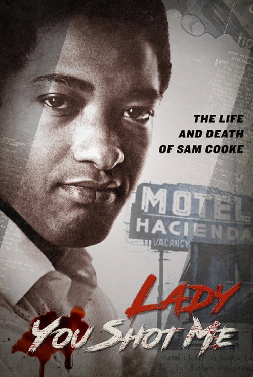 Lady, You Shot Me: The Life and Death of Sam Cooke постер