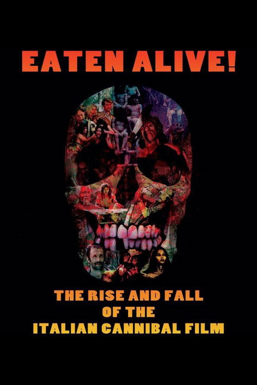 Eaten Alive! The Rise and Fall of the Italian Cannibal Film постер
