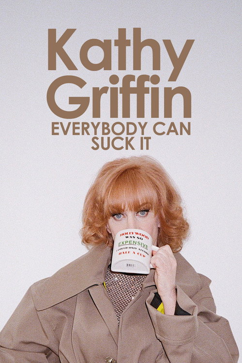 Kathy Griffin: Everybody Can Suck It постер