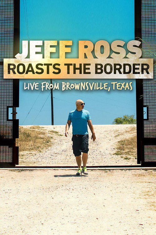 Jeff Ross Roasts the Border постер
