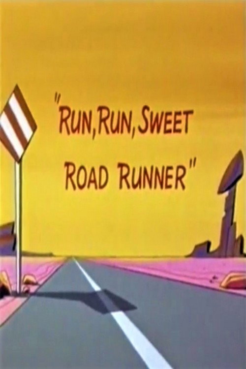 Run, Run, Sweet Road Runner постер