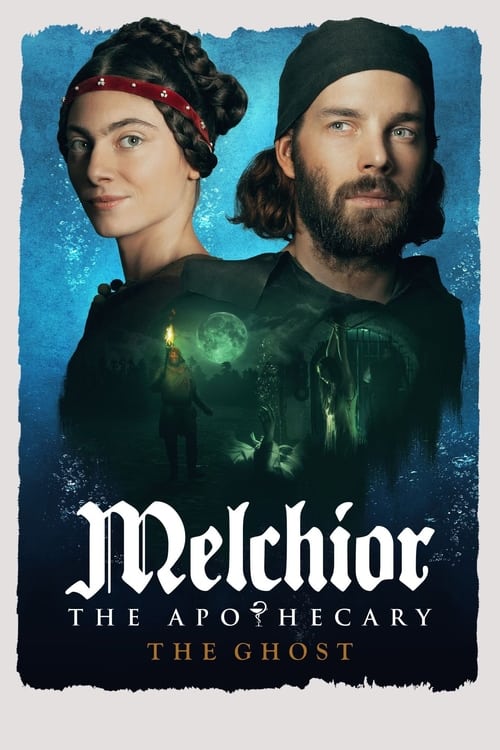 Melchior the Apothecary: The Ghost постер
