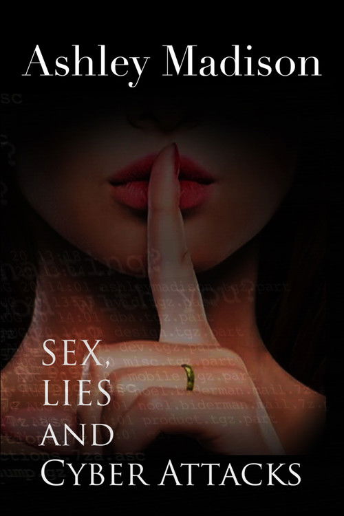 Ashley Madison: Sex, Lies and Cyber Attacks постер