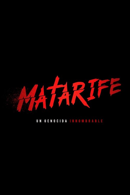 MATARIFE: Un genocida innombrable постер