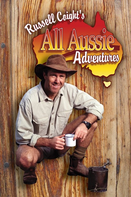Russell Coight's All Aussie Adventures постер